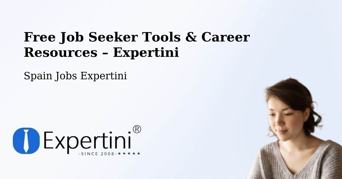 Free Job Seeker Tools & Career Resources – Girona - Girona, Spain Jobs Expertini